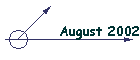 August 2002