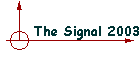 The Signal 2003