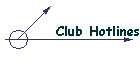Club Hotlines
