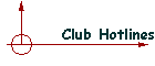 Club Hotlines